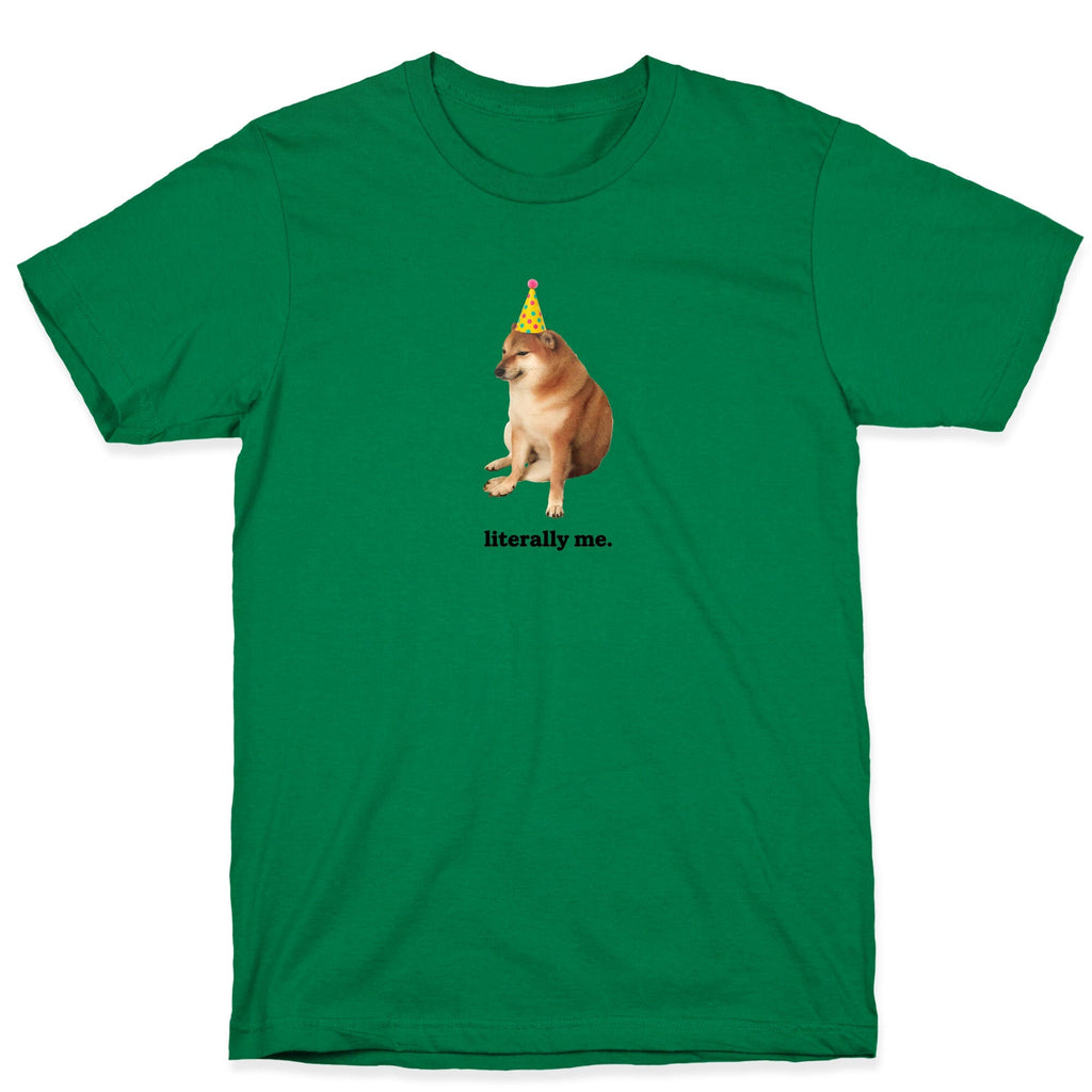 Literally Me T-Shirt