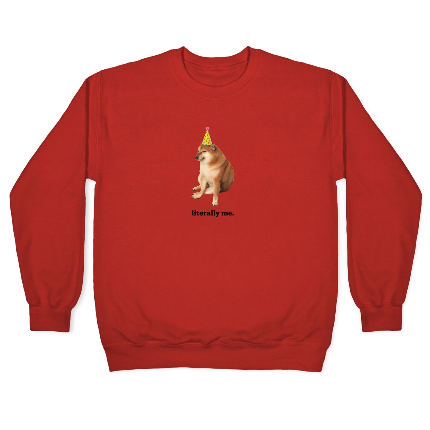 Literally Me Crewneck Sweatshirt