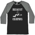 Breakfast Of Champnions Baseball Tee