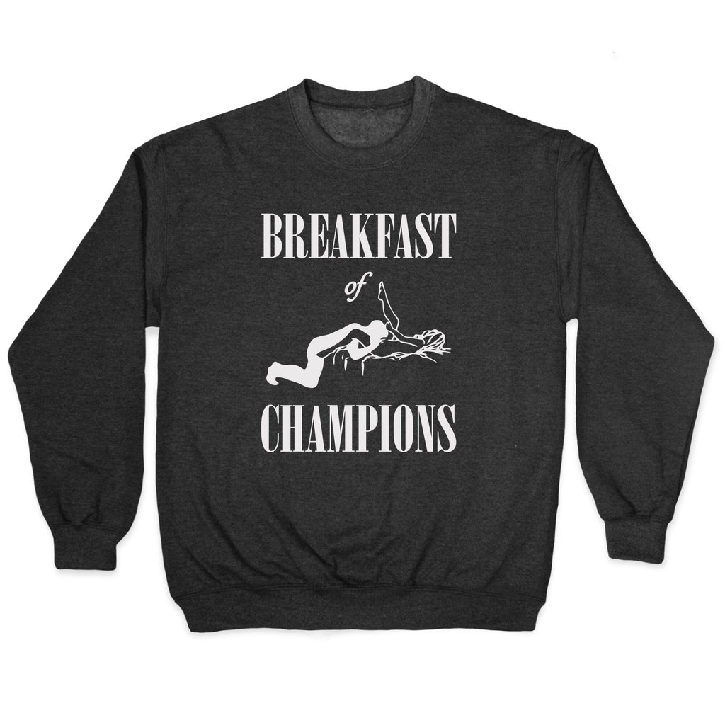 Breakfast Of Champnions Crewneck Sweatshirt