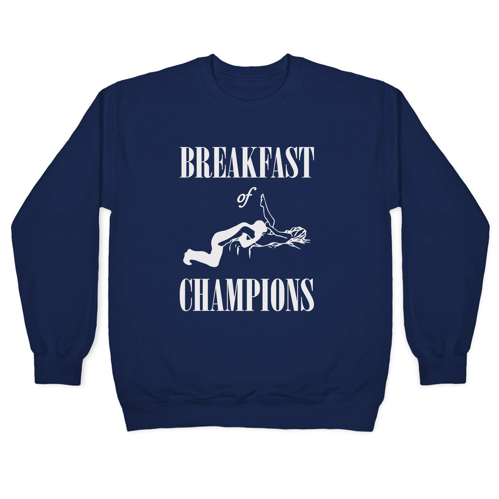 Breakfast Of Champnions Crewneck Sweatshirt