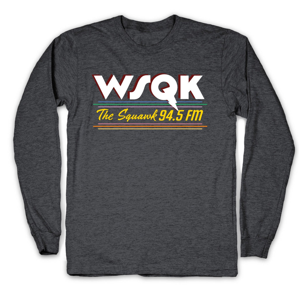 WSQK The Squawk Longsleeve Tee
