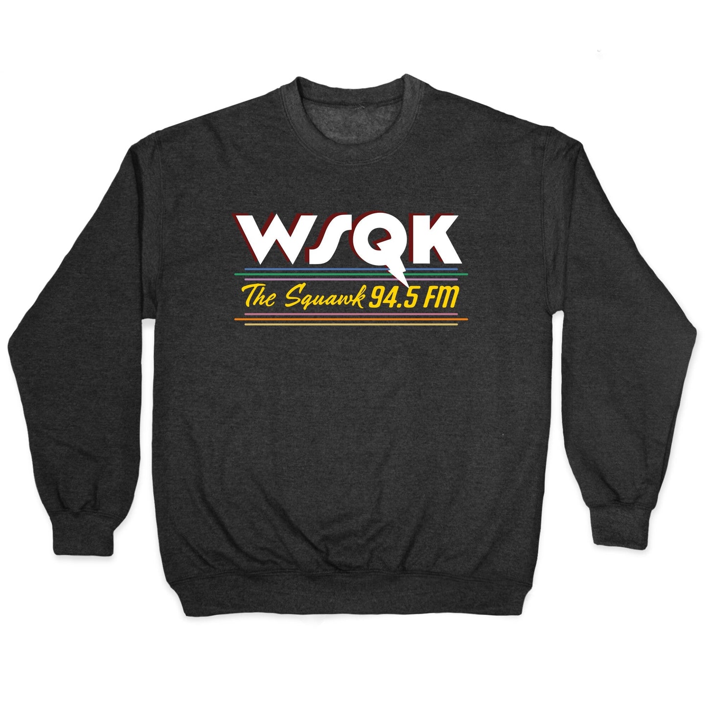 WSQK The Squawk Crewneck Sweatshirt