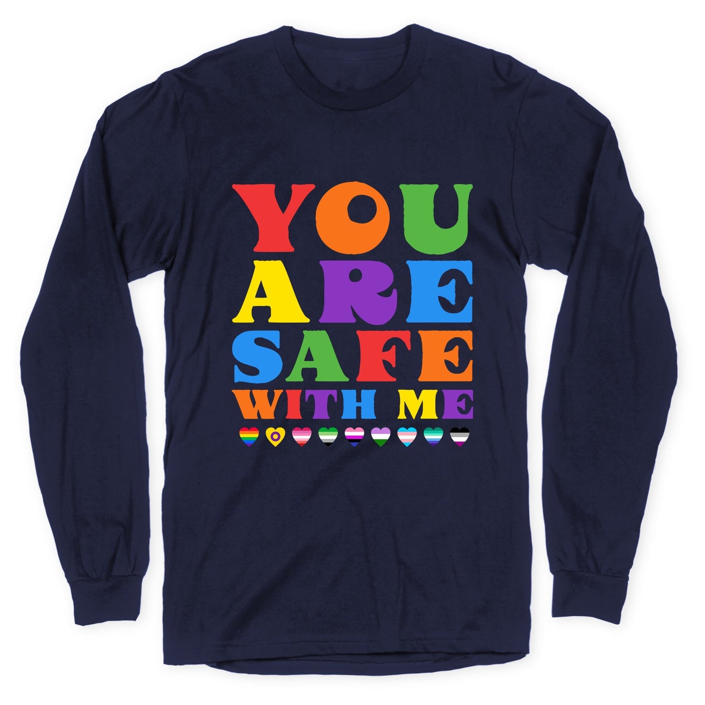 You Are Safe With Me Longsleeve Tee