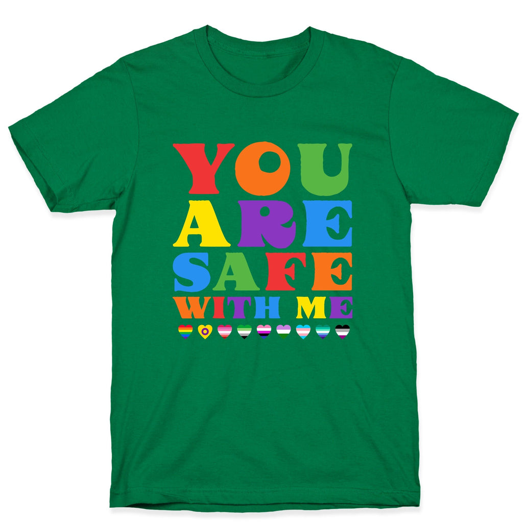 You Are Safe With Me T-Shirt