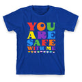 You Are Safe With Me T-Shirt