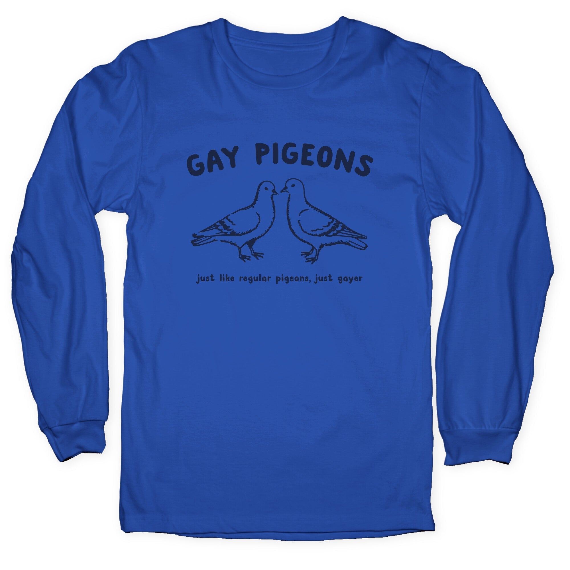 Gay Pigeons Longsleeve Tee