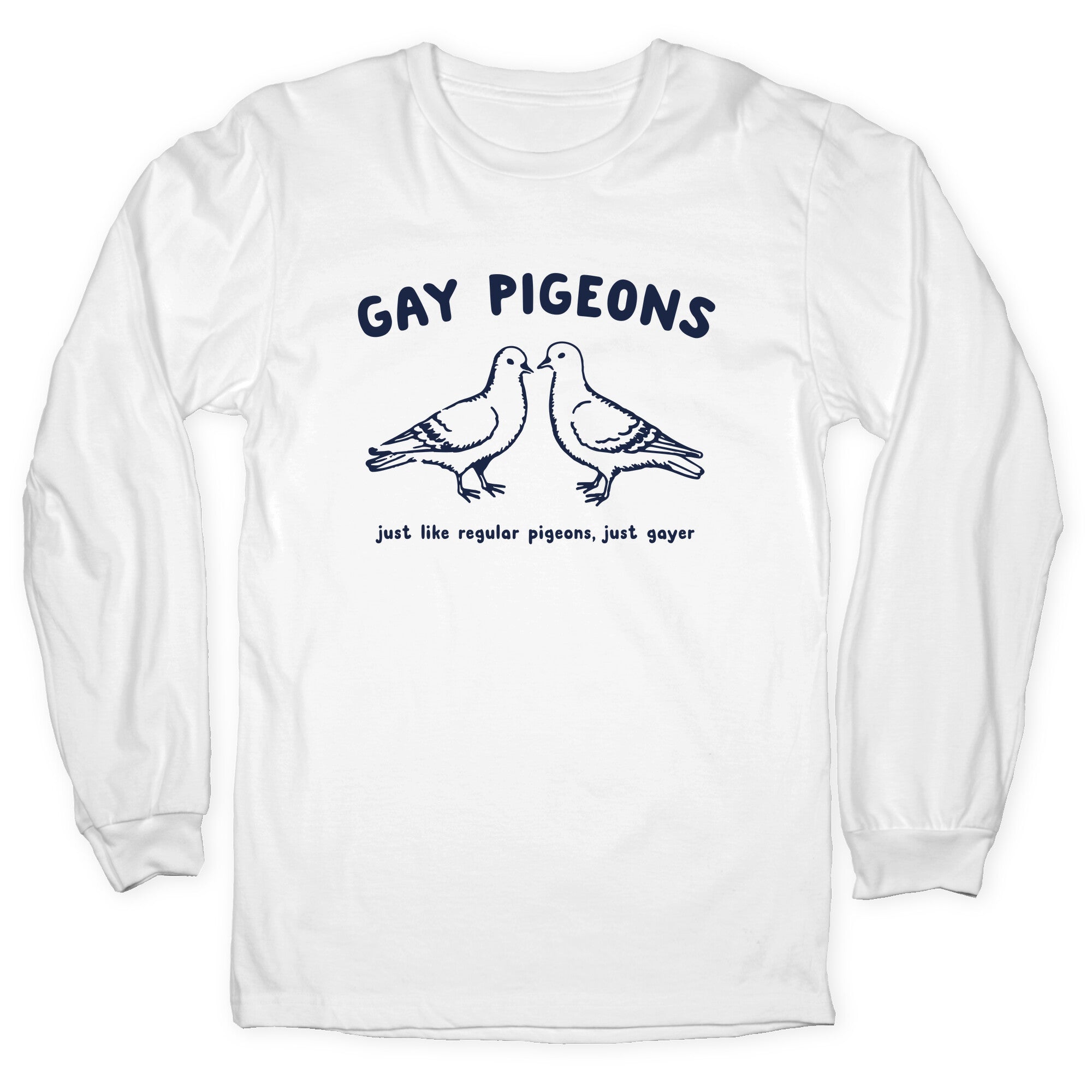 Gay Pigeons Longsleeve Tee