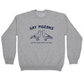 Gay Pigeons Crewneck Sweatshirt
