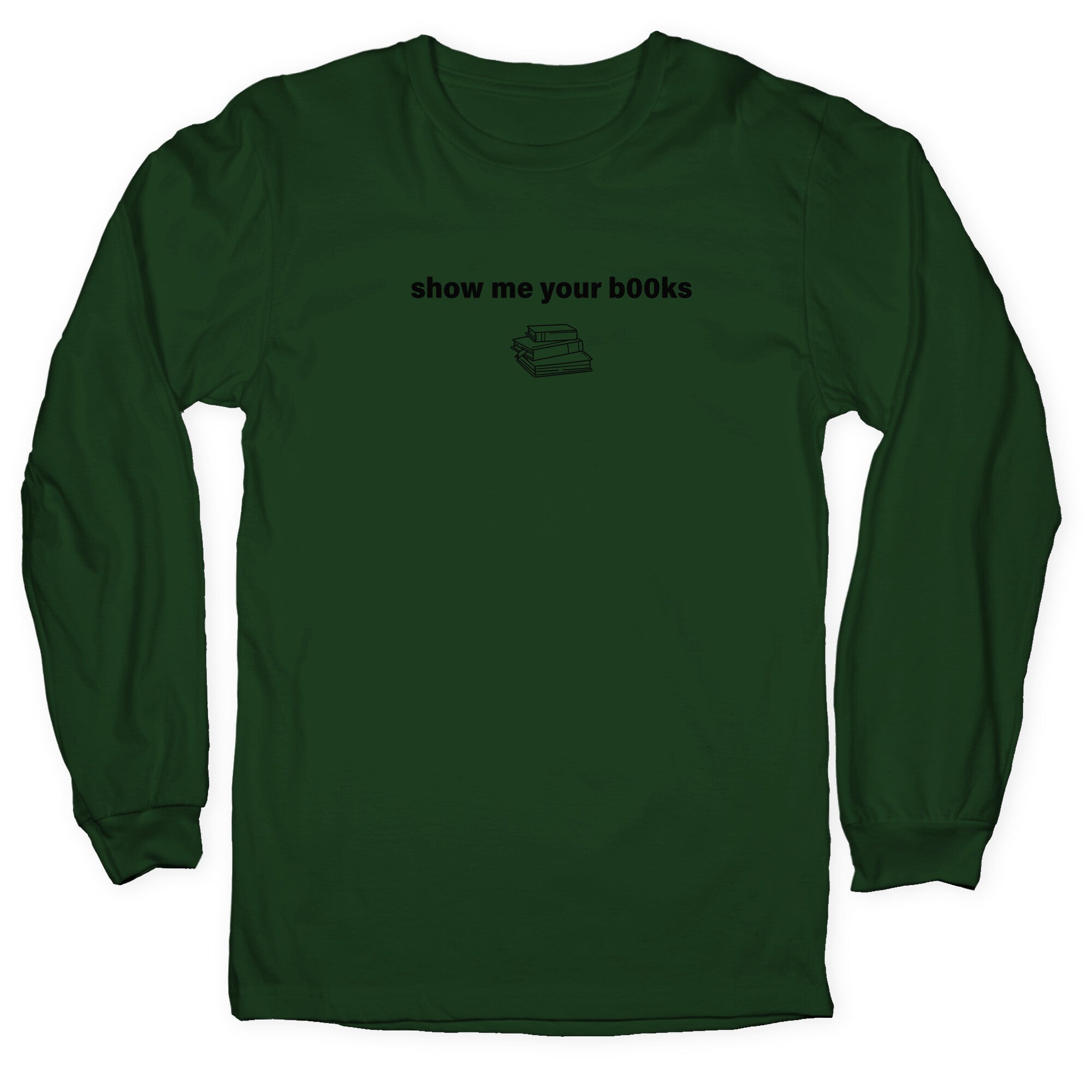 Show Me Your Books Longsleeve Tee