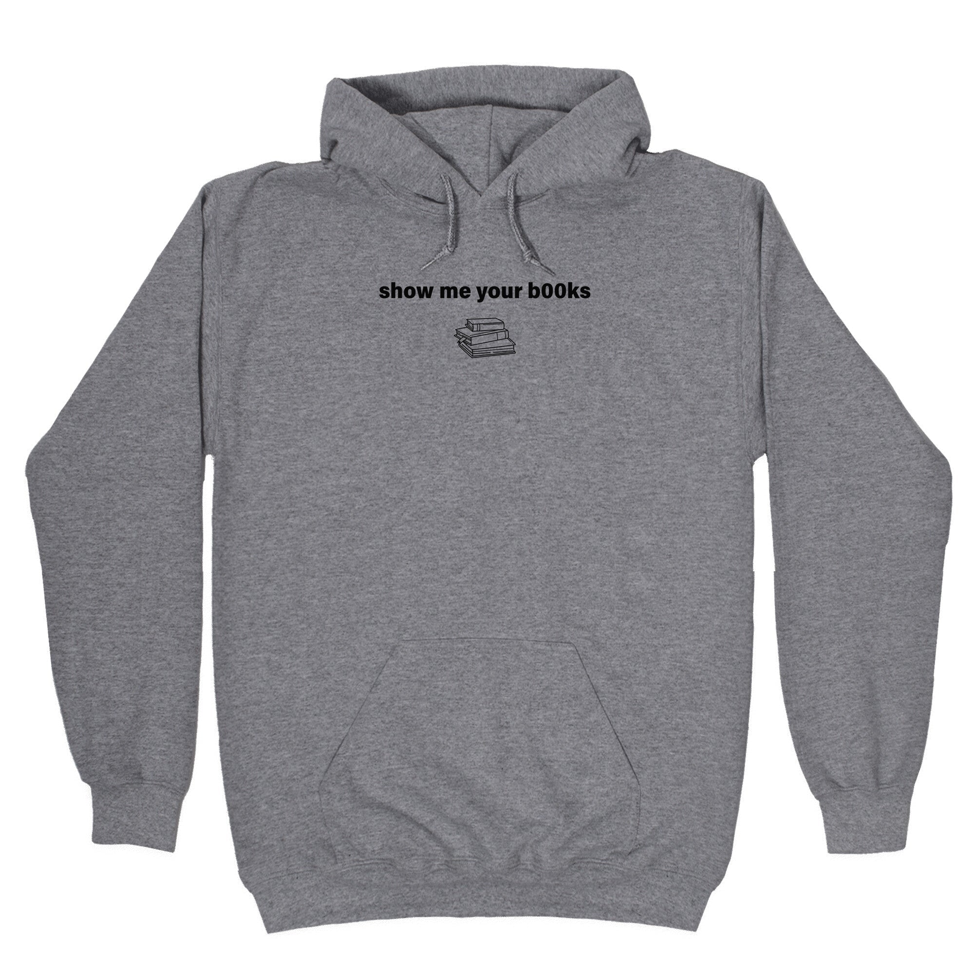 Show Me Your Books Hoodie