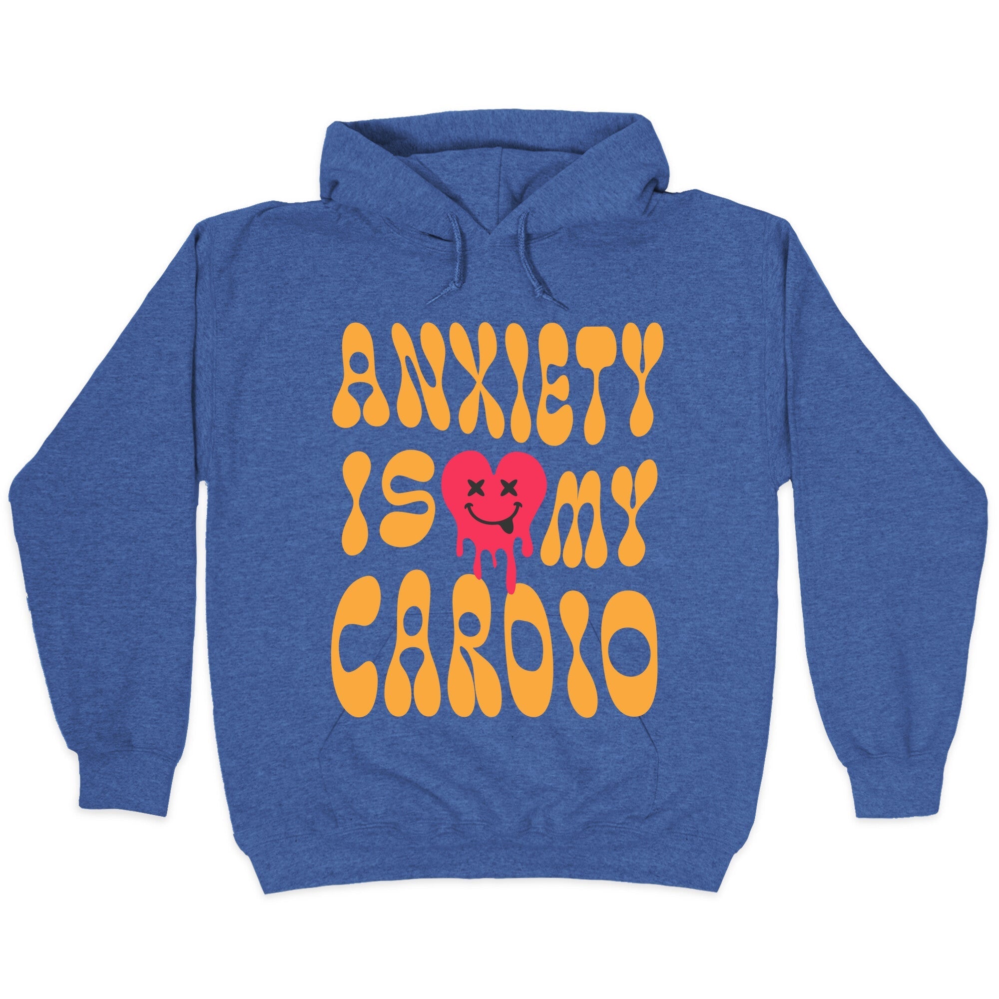 Anxiety Is My Cardio Hoodie