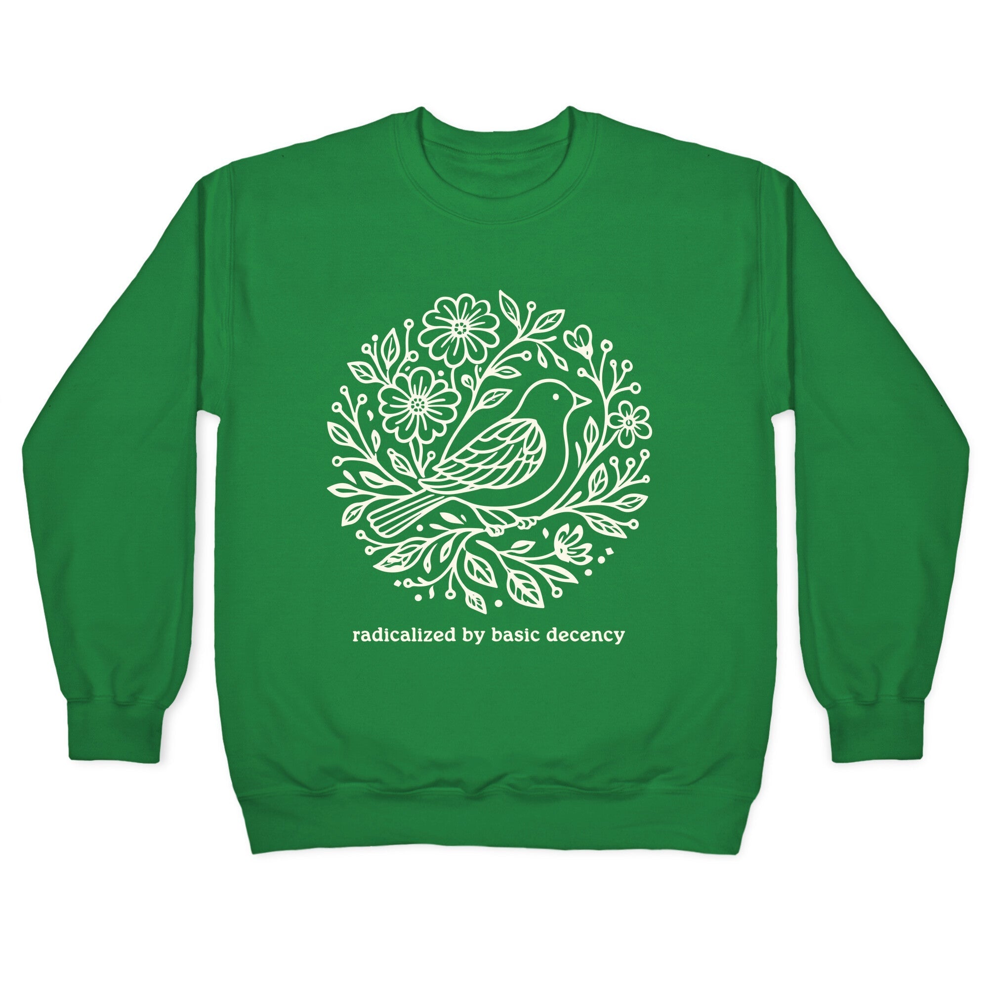 Radicalized By Basic Decency Crewneck Sweatshirt