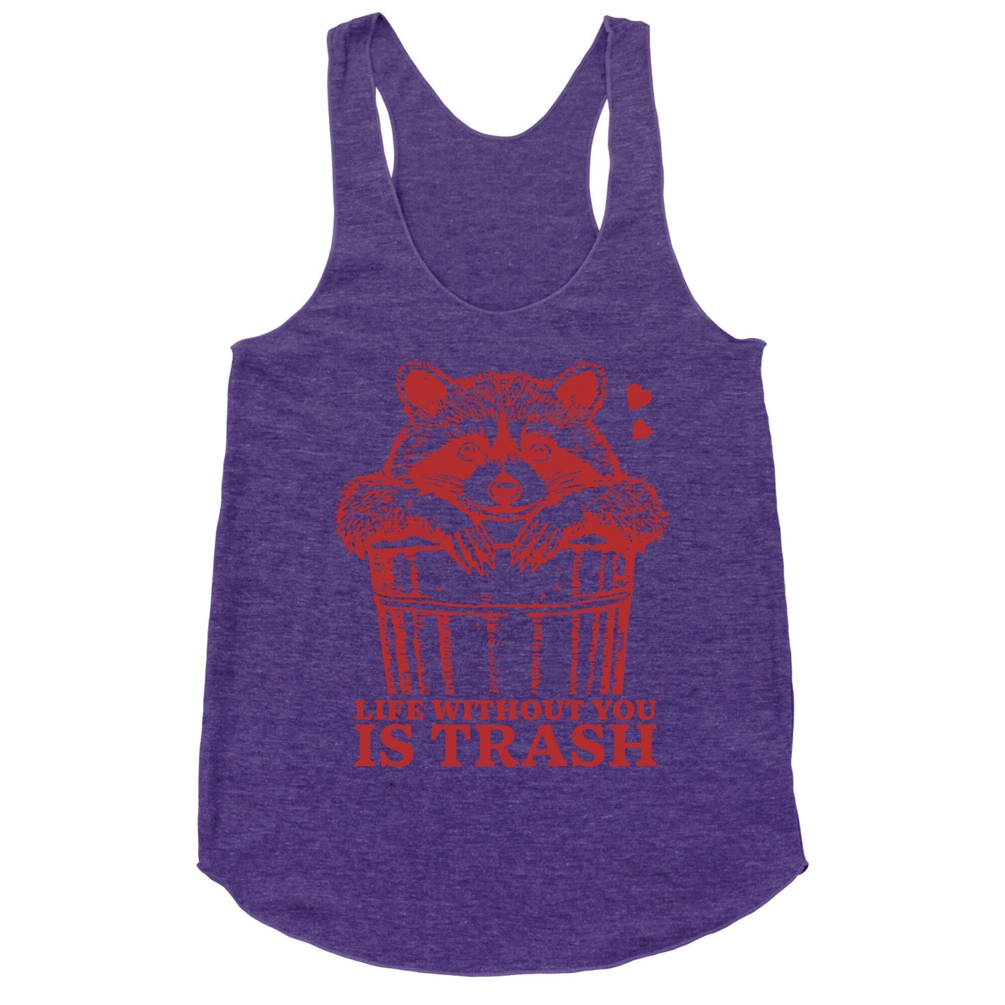 Life Without You Is Trash Racerback Tank