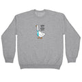 Today Im A Serious Goose Crewneck Sweatshirt