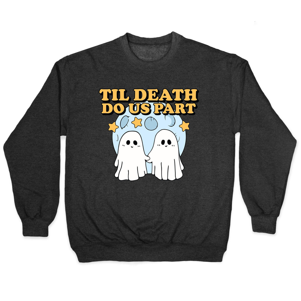 Til Death Do Us Party Crewneck Sweatshirt