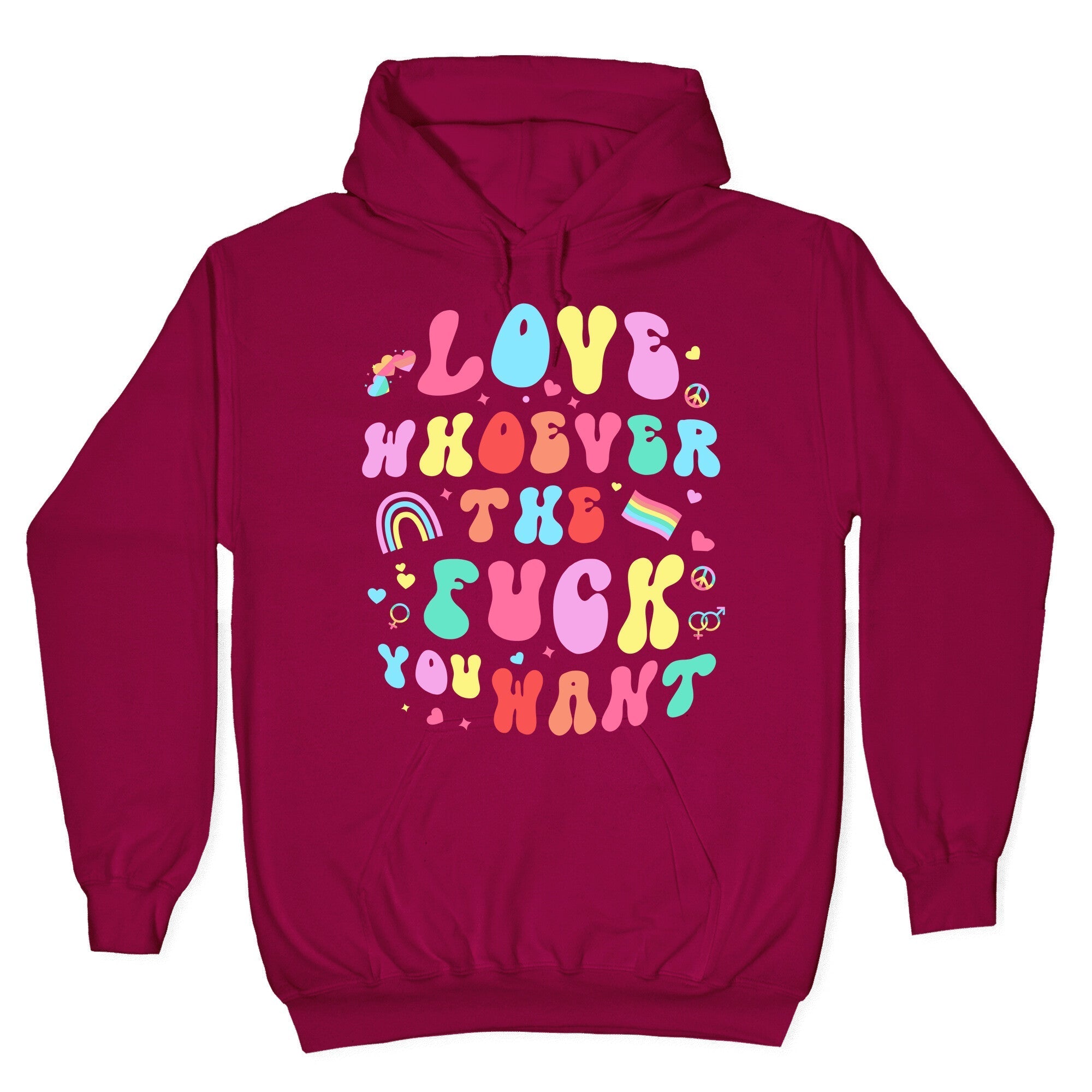 Love Whoever The F You Want Hoodie