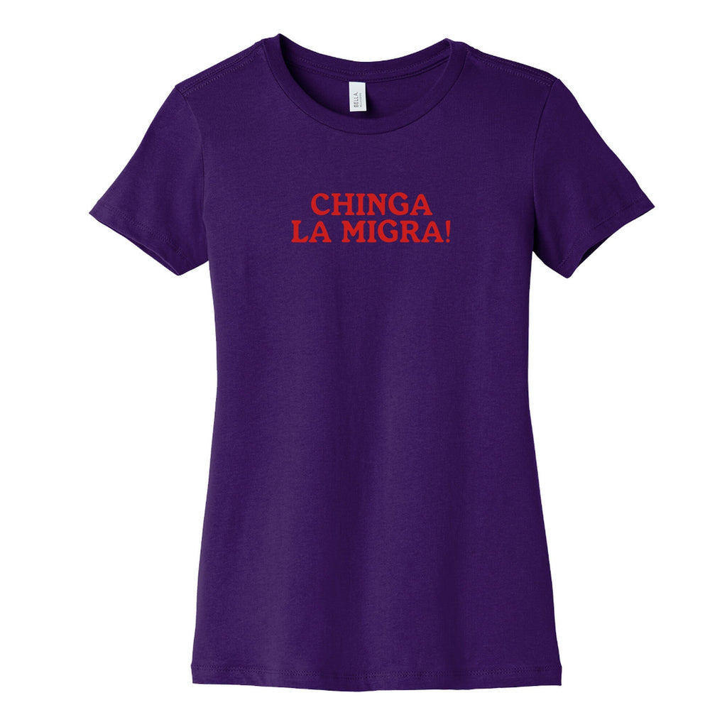 Chinga La Migra Womens Cotton Tee
