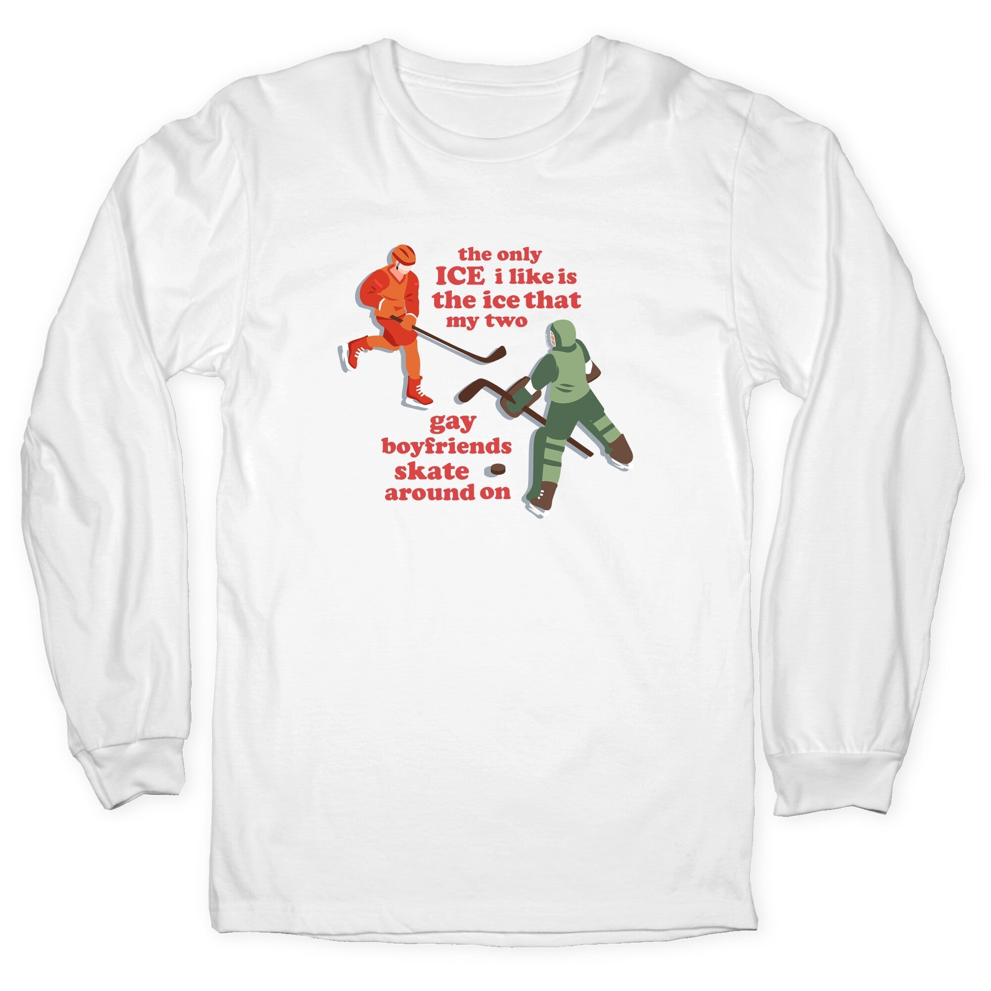 The Only Ice I Like Longsleeve Tee