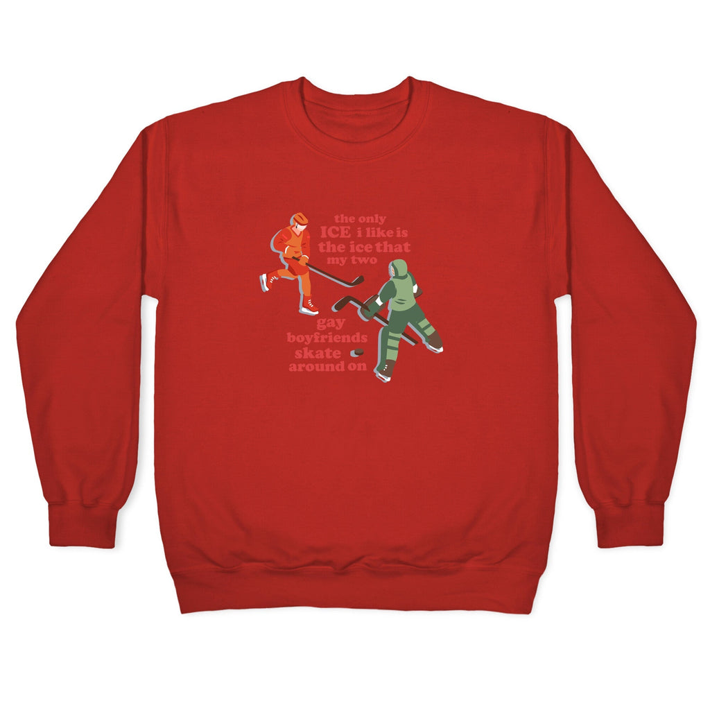The Only Ice I Like Crewneck Sweatshirt