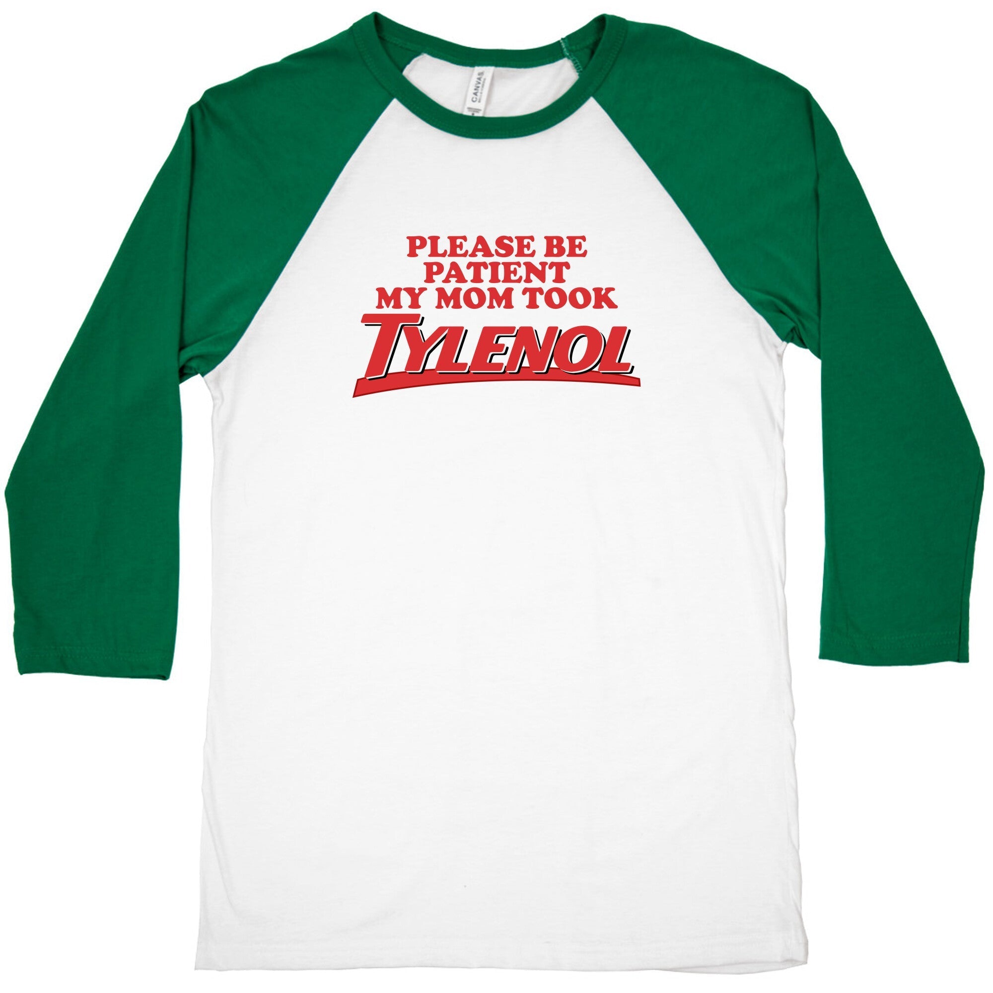 My Mom Took Tylenol Baseball Tee