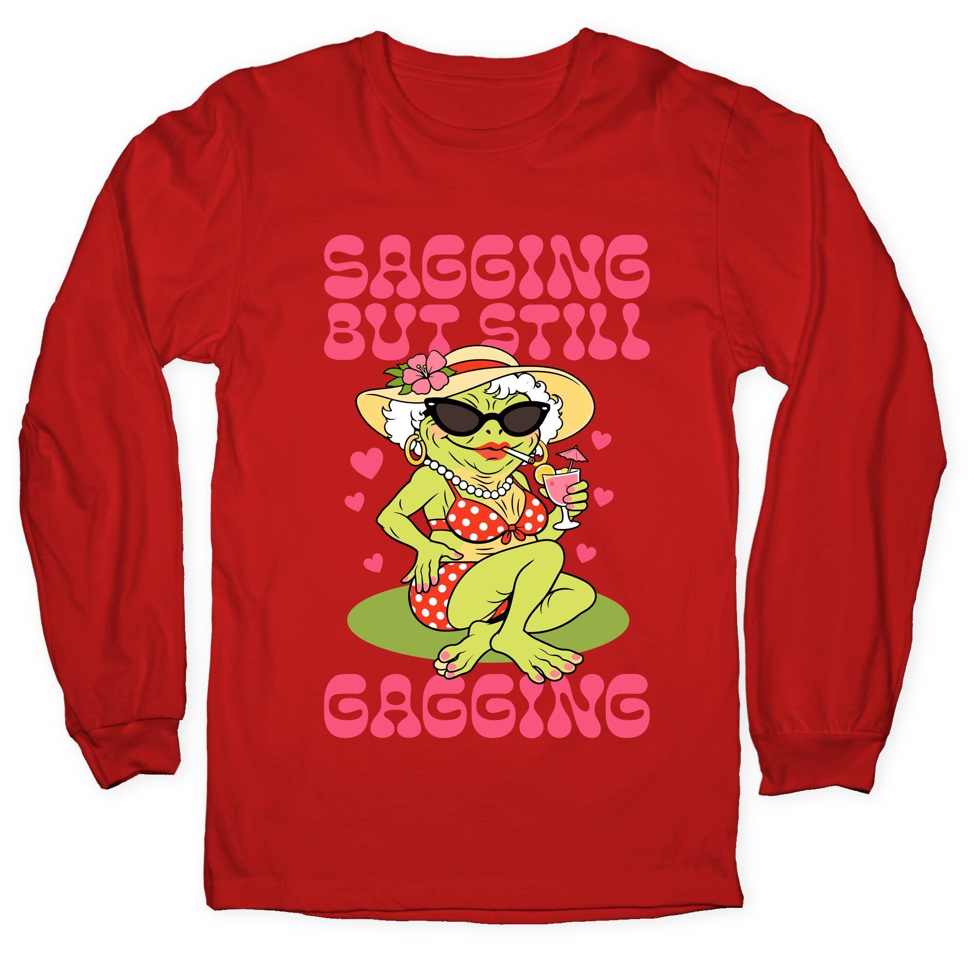 Sagging But Still Gagging Longsleeve Tee