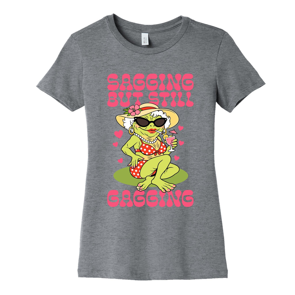 Sagging But Still Gagging Womens Cotton Tee
