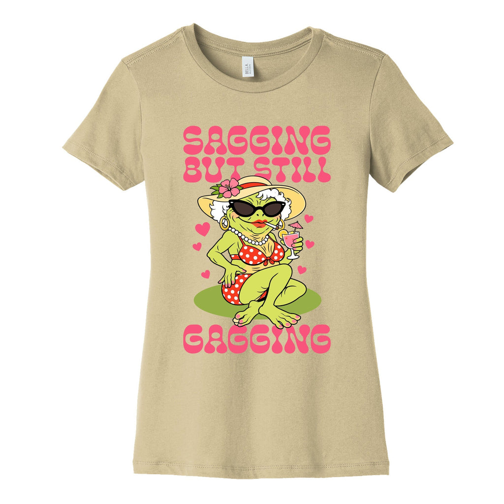 Sagging But Still Gagging Womens Cotton Tee