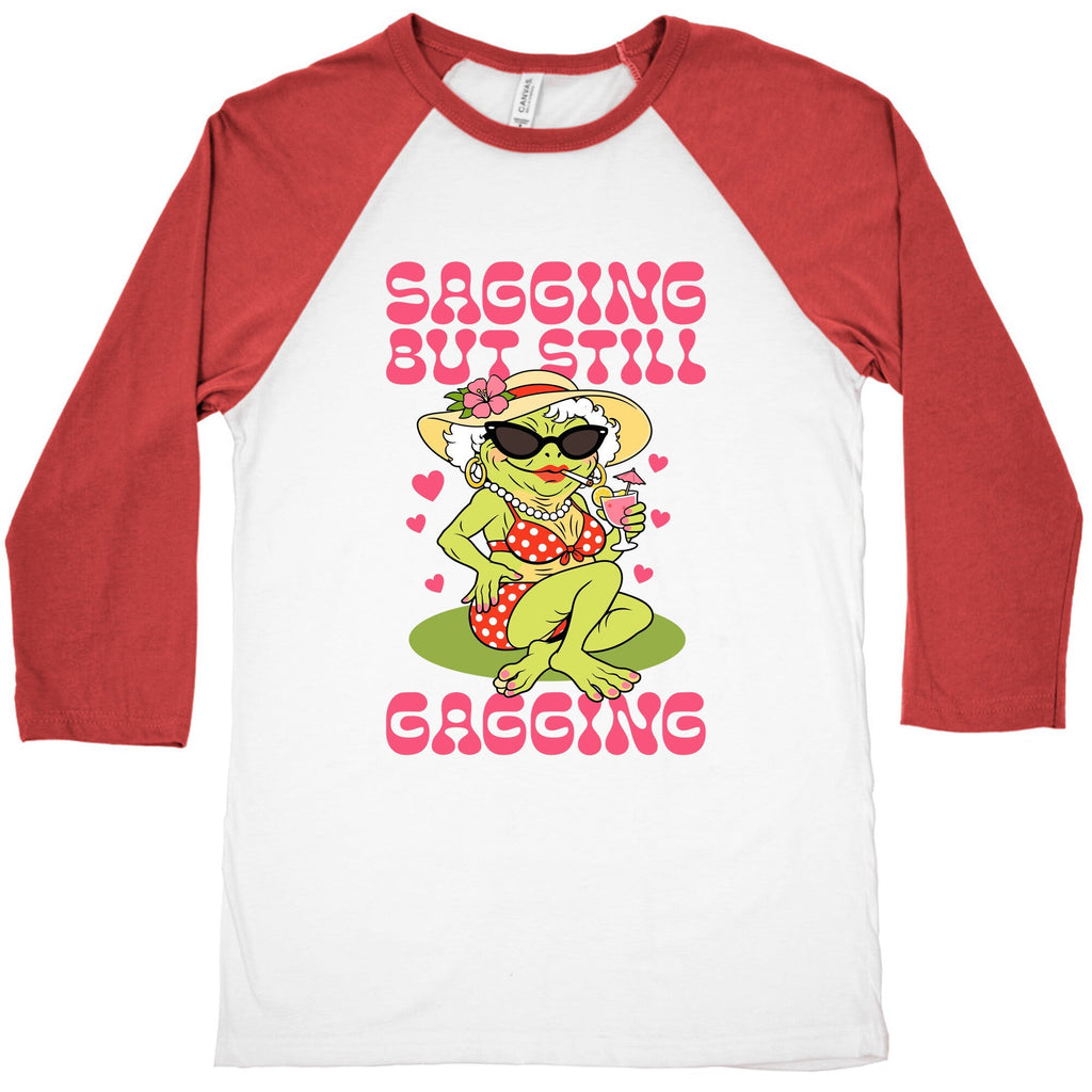 Sagging But Still Gagging Baseball Tee