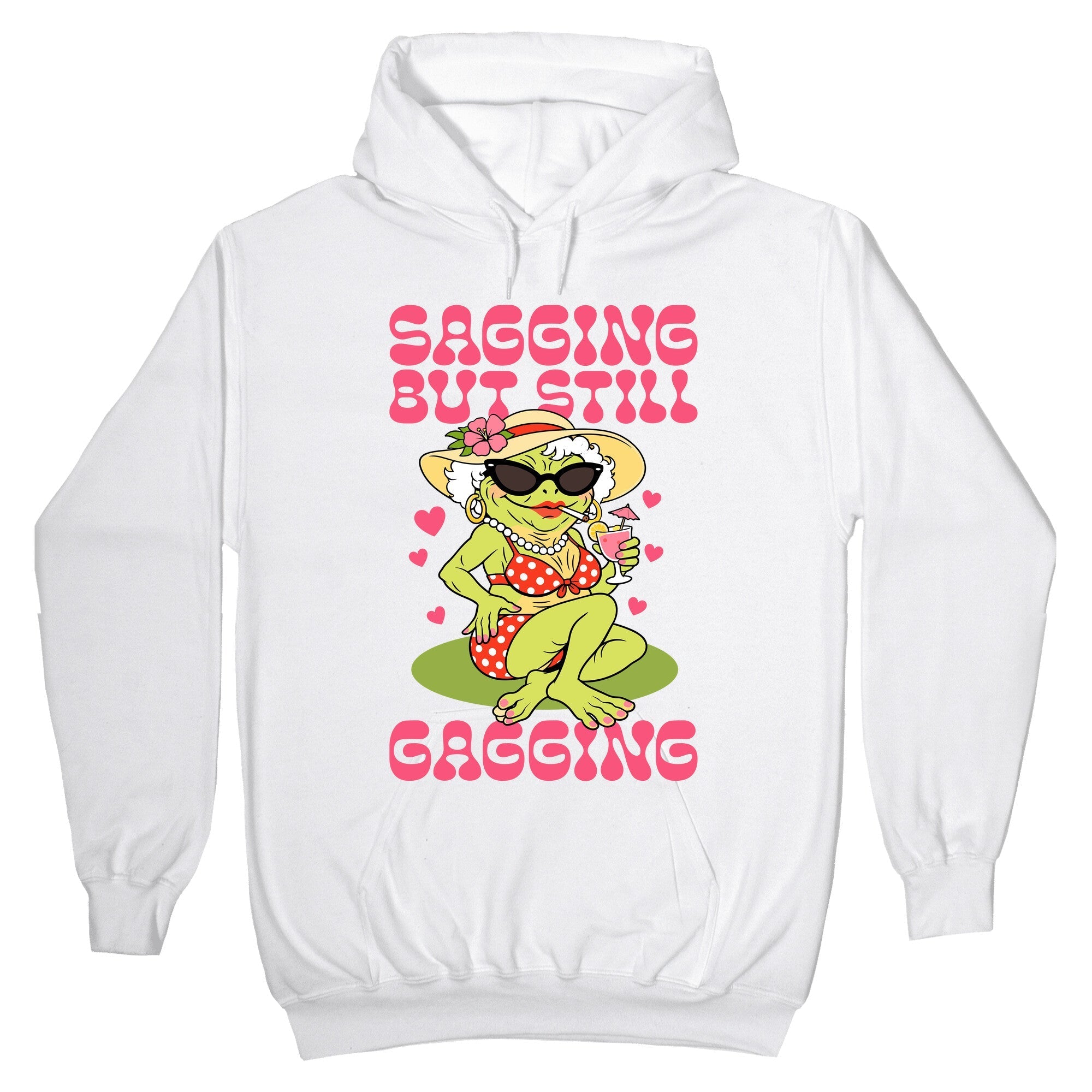Sagging But Still Gagging Hoodie