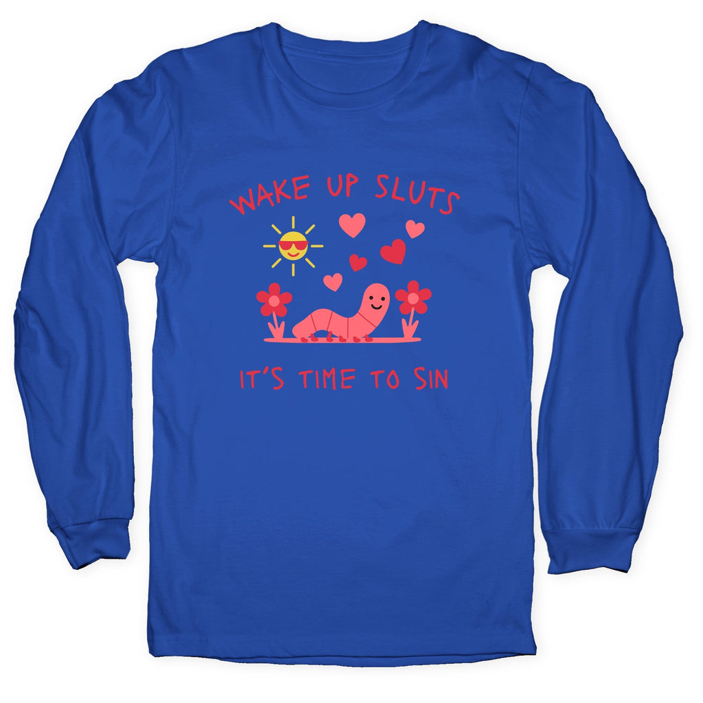 Wake Up Sluts Valentines Edition Longsleeve Tee