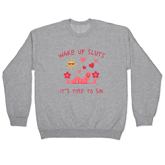 Wake Up Sluts Valentines Edition Crewneck Sweatshirt