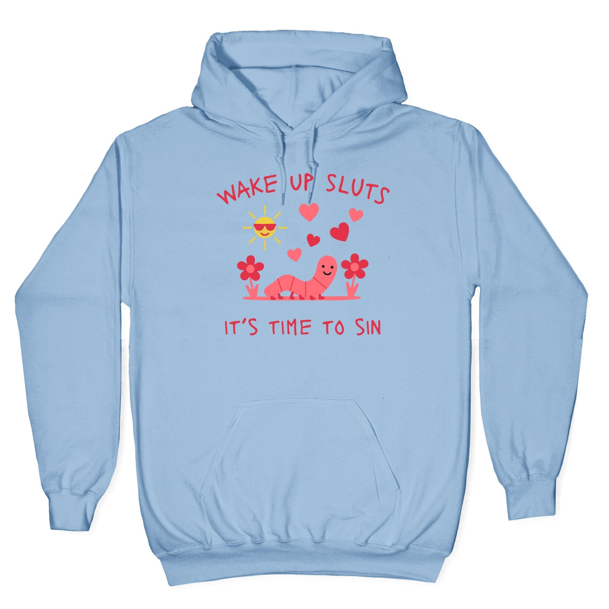 Wake Up Sluts Valentines Edition Hoodie