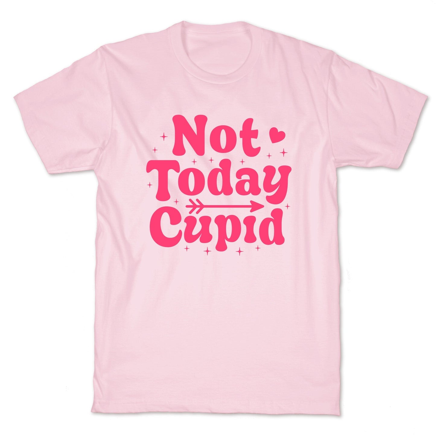 Not Today Cupid T-Shirt