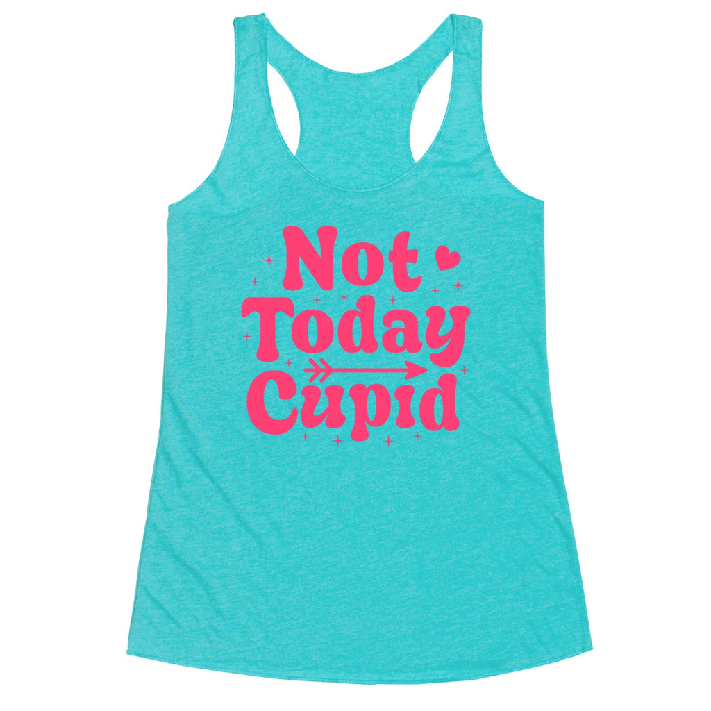 Not Today Cupid Racerback Tank