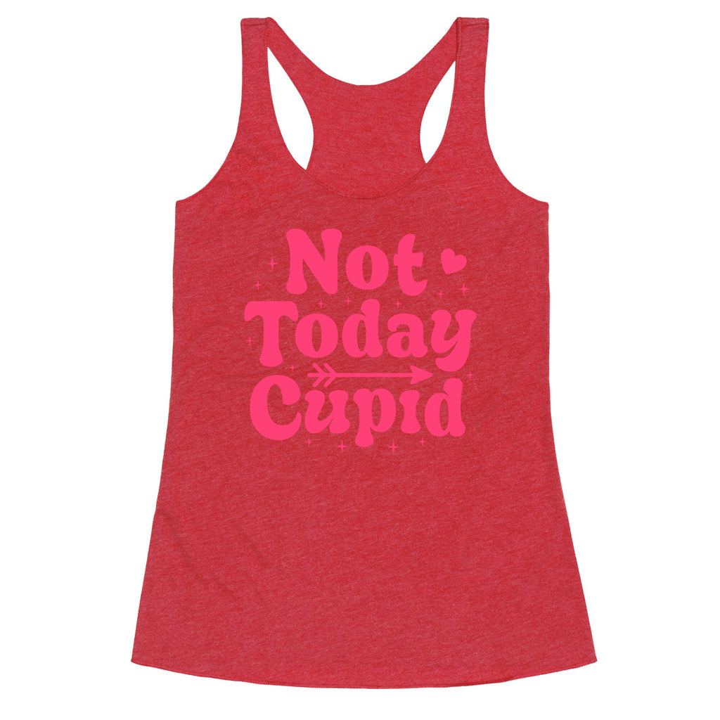 Not Today Cupid Racerback Tank