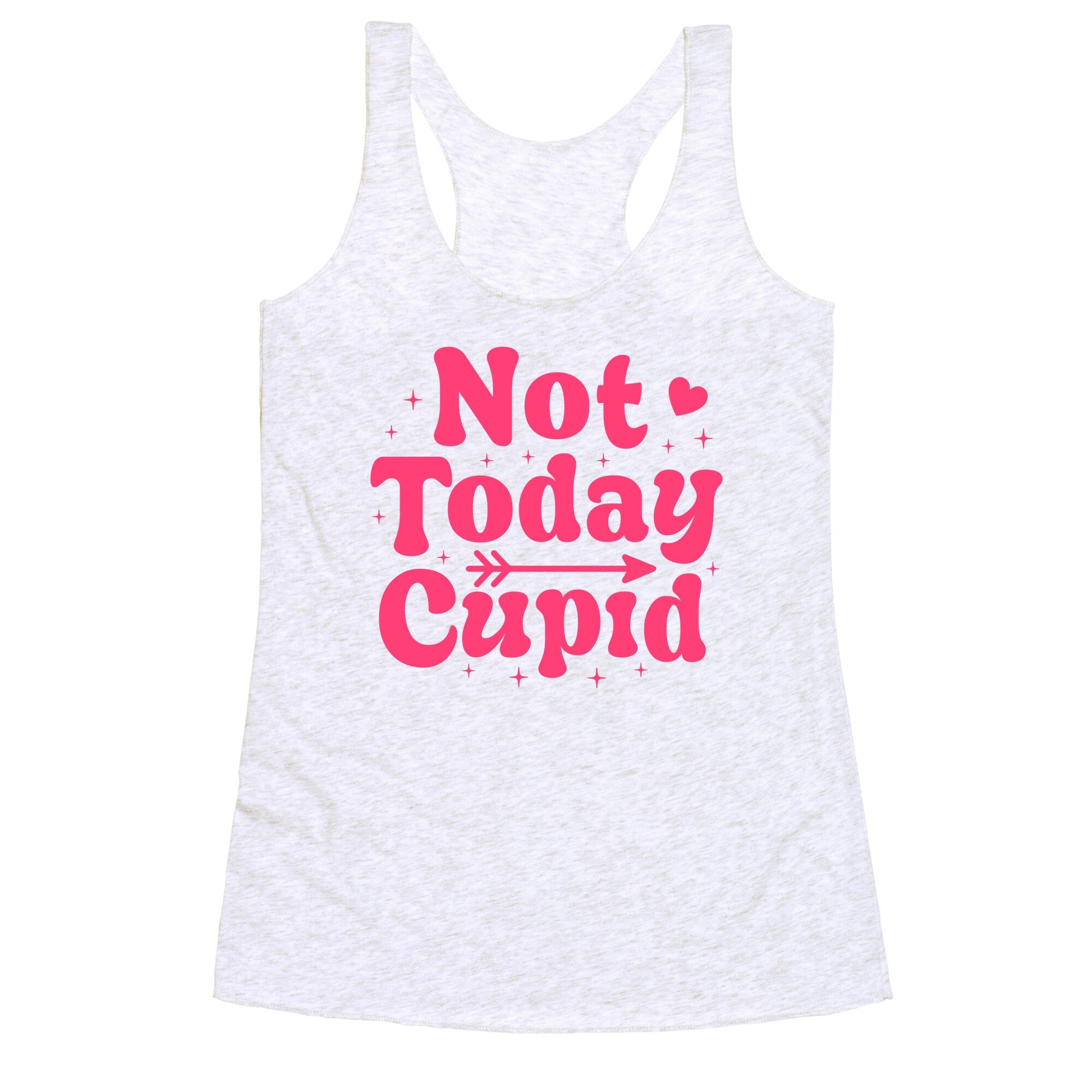 Not Today Cupid Racerback Tank