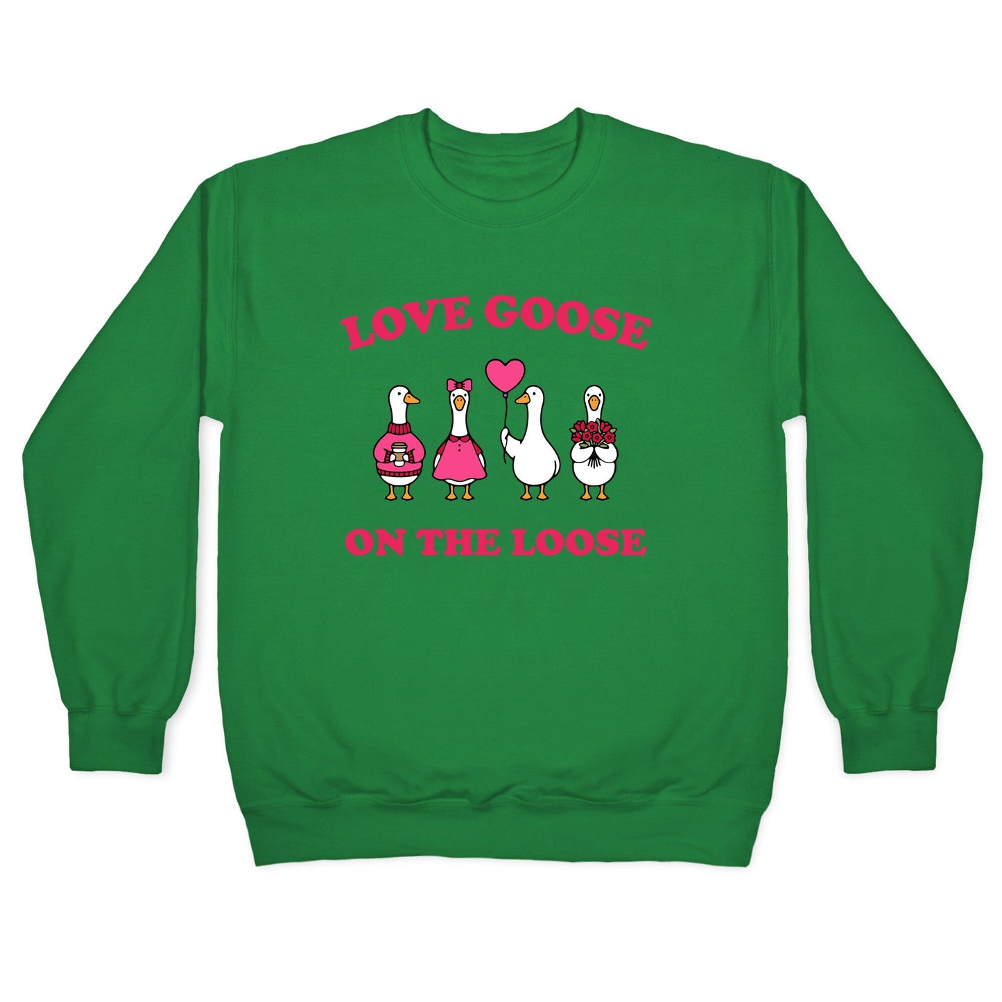 Love Goose On The Loose Crewneck Sweatshirt
