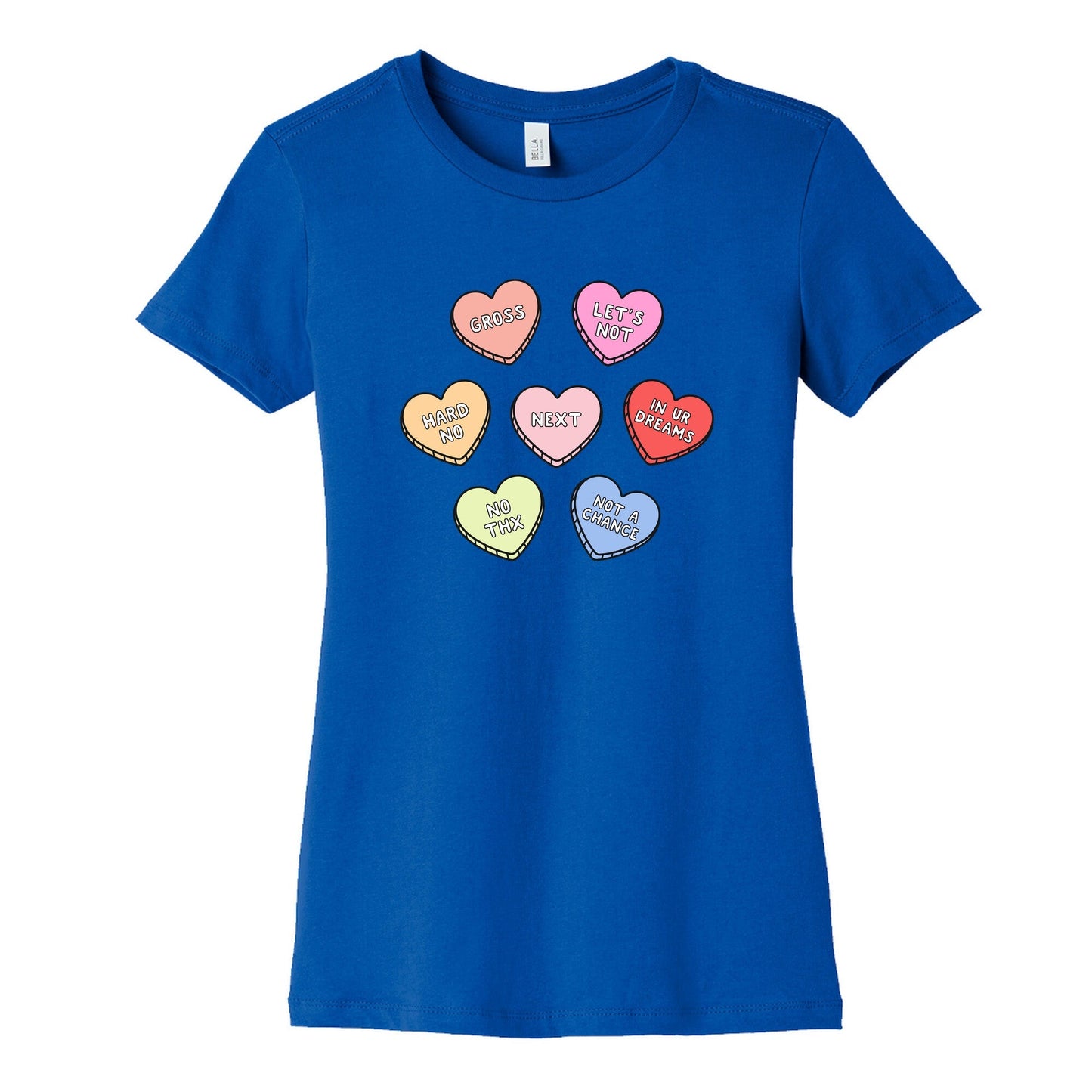 Sarcastic Candy Hearts Womens Cotton Tee