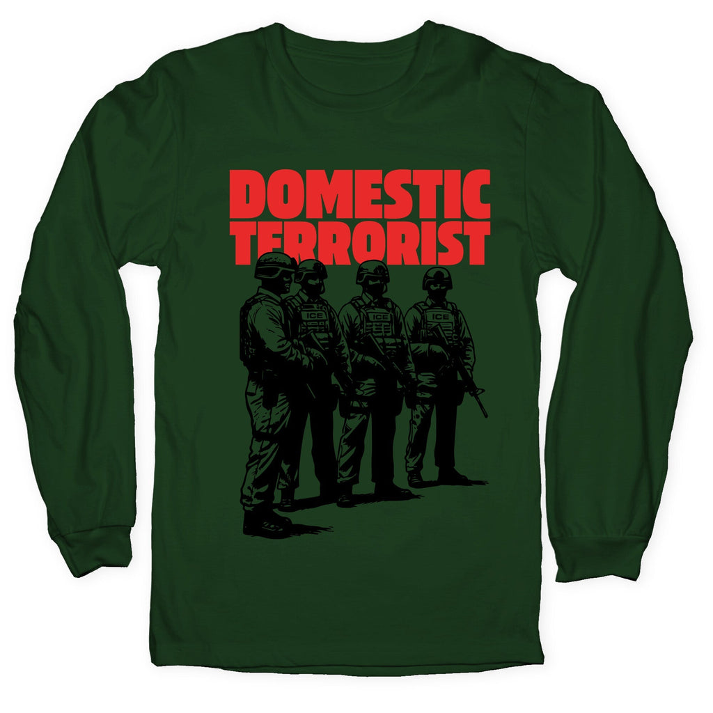 Domestic Terrorist Longsleeve Tee