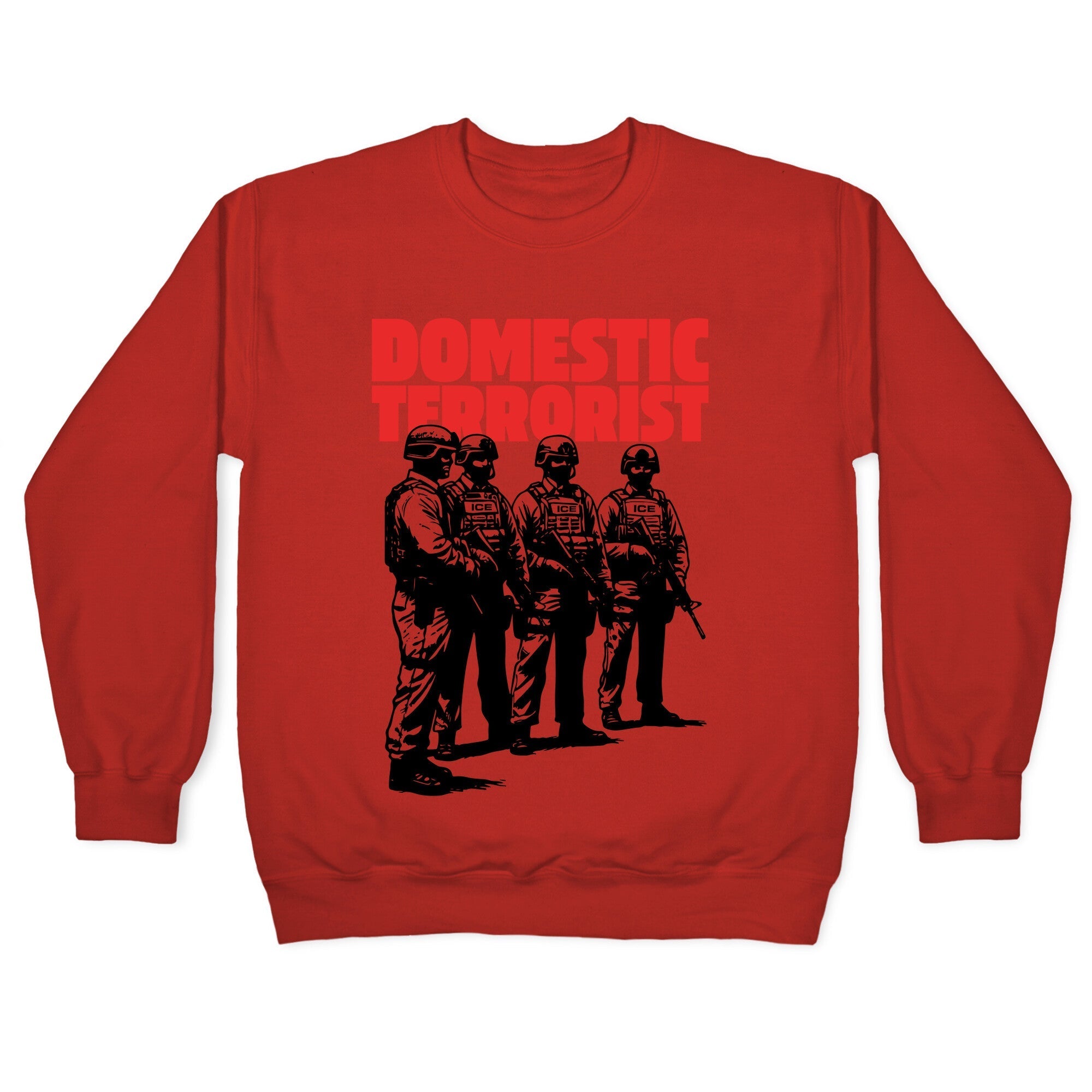 Domestic Terrorist Crewneck Sweatshirt