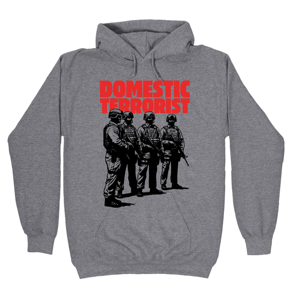 Domestic Terrorist Hoodie