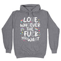 Love Whoever The Fuck You Want Hoodie