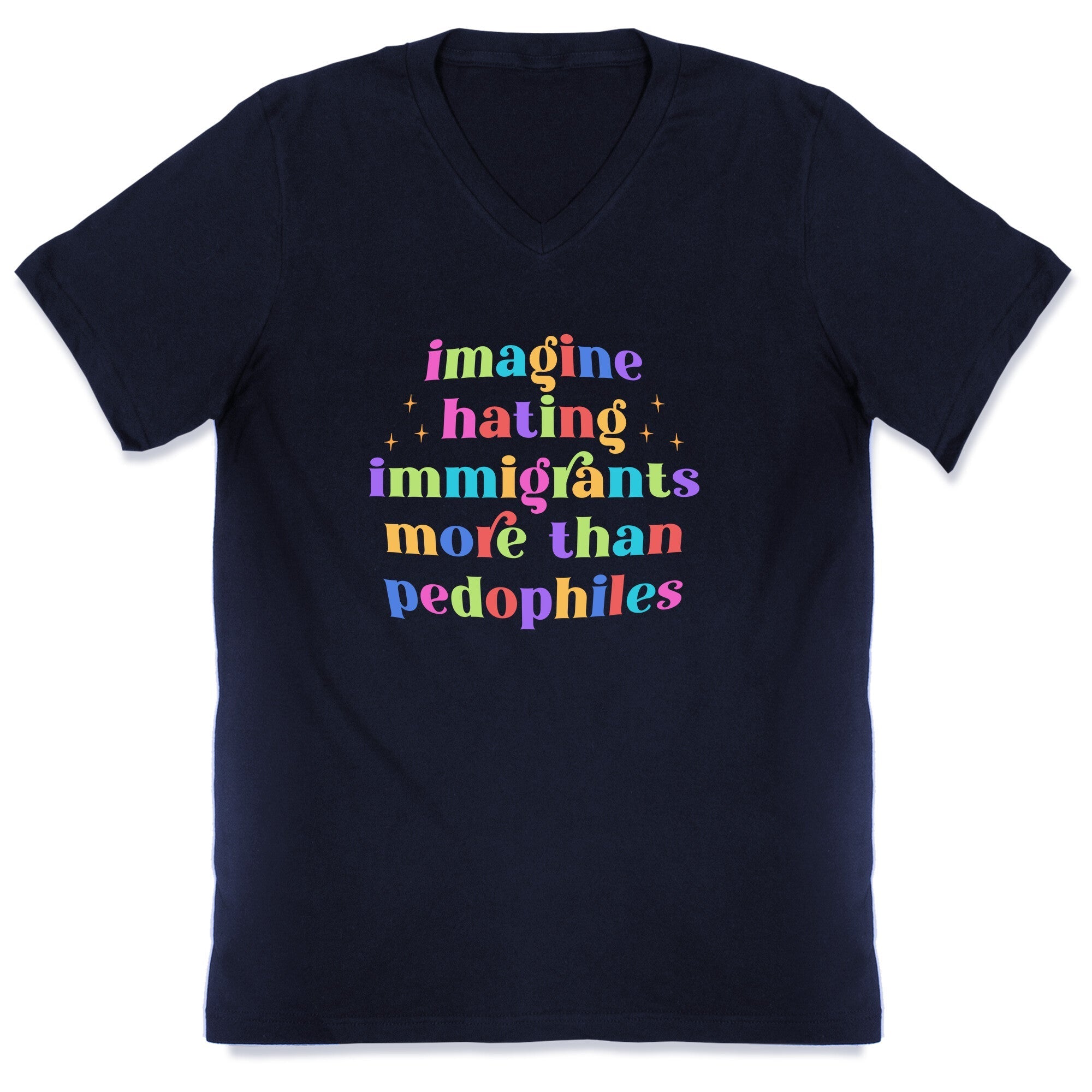 Imagine Hating Immigrants V-Neck