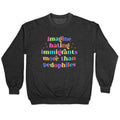 Imagine Hating Immigrants Crewneck Sweatshirt
