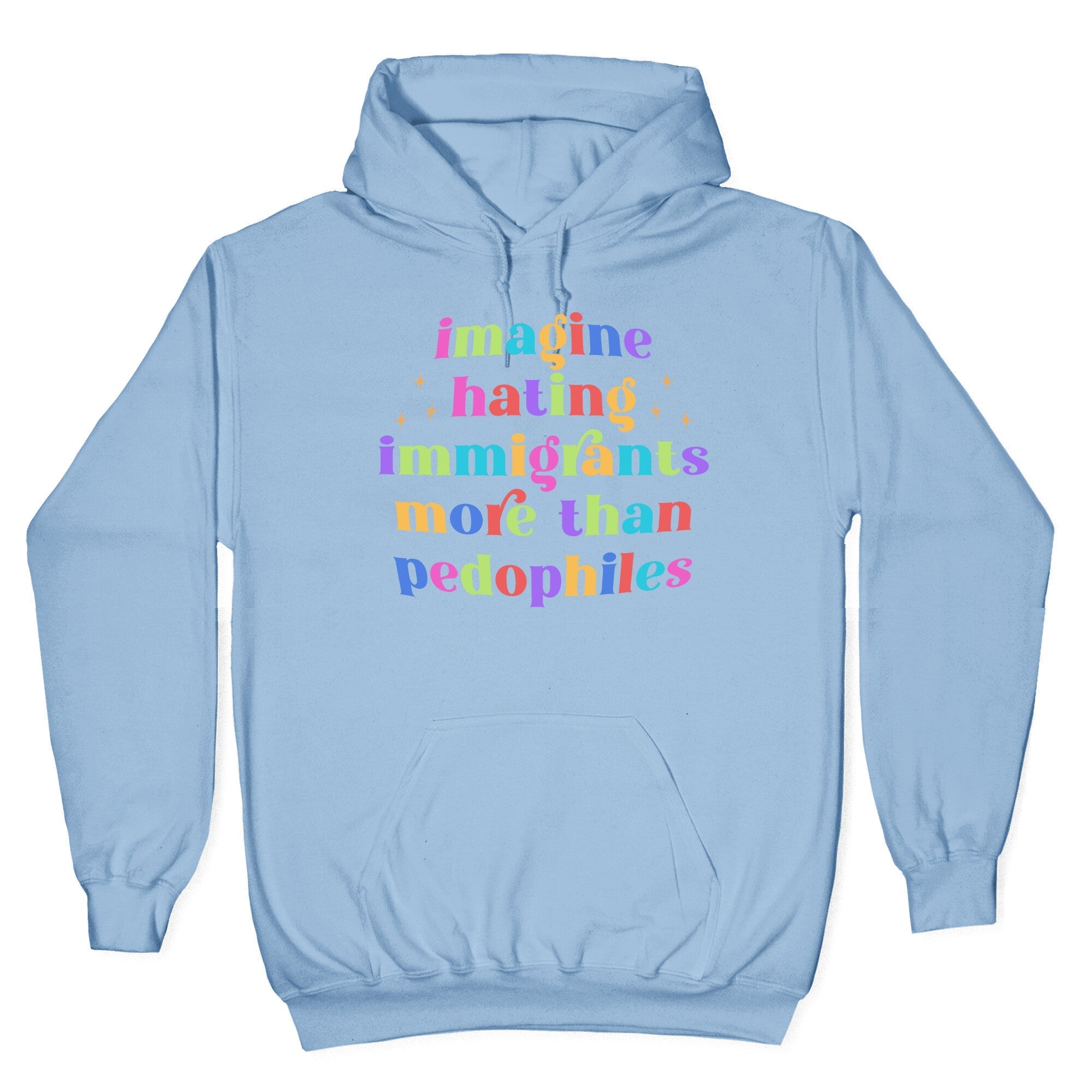 Imagine Hating Immigrants Hoodie