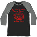 I Love A Nice Warm Pussy In My Lap Baseball Tee