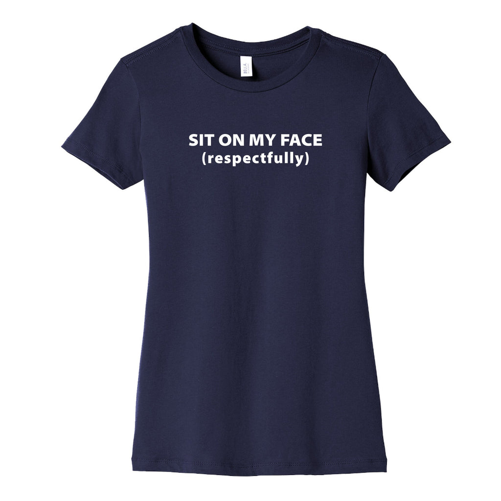 Sit On My Face Womens Cotton Tee