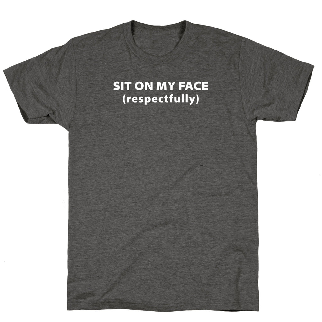 Sit On My Face Unisex Triblend Tee