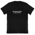 Sit On My Face V-Neck